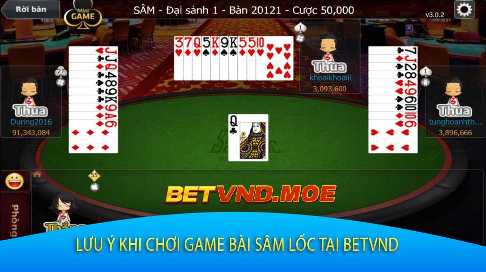 Lưu Ý Khi Chơi Game Bài Sâm Lốc Tại Betvnd