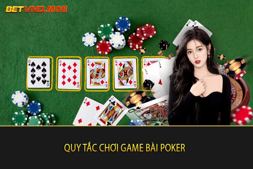 quy tắc chơi game bài poker